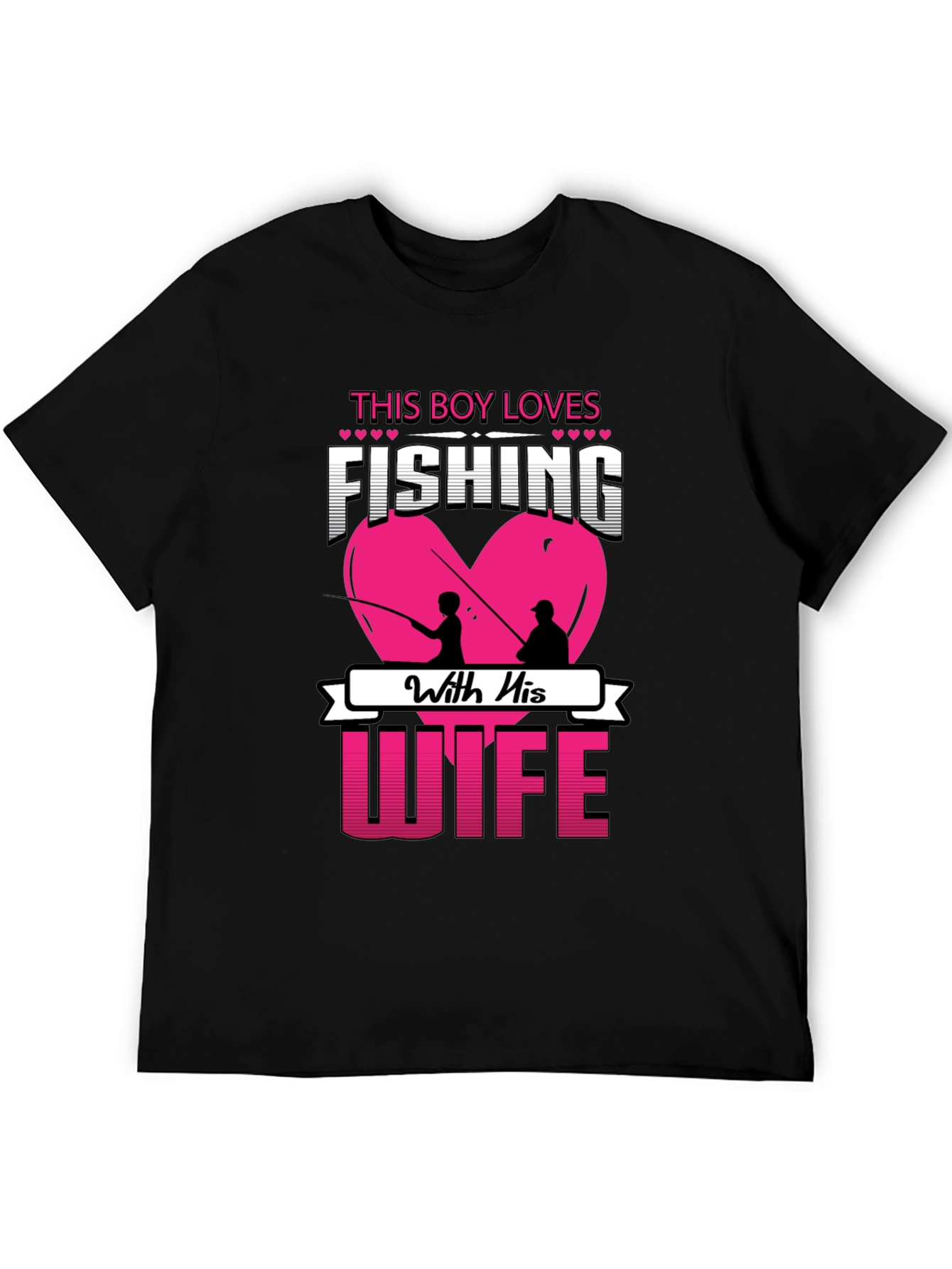 Fishing With Wife T-Shirt