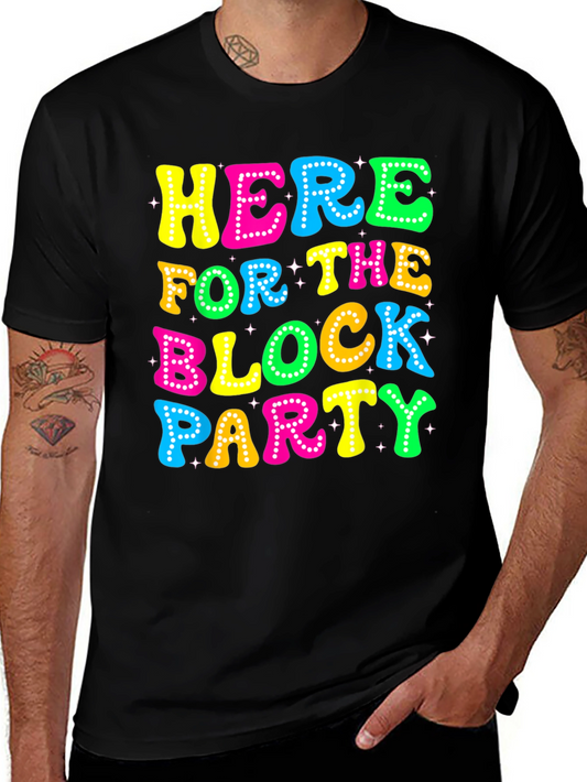 Here for the Block Party Graphic Tee