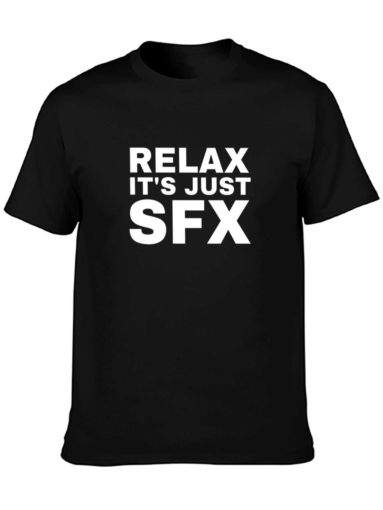 Relax Its Just SFX Black Graphic Tee Shirt