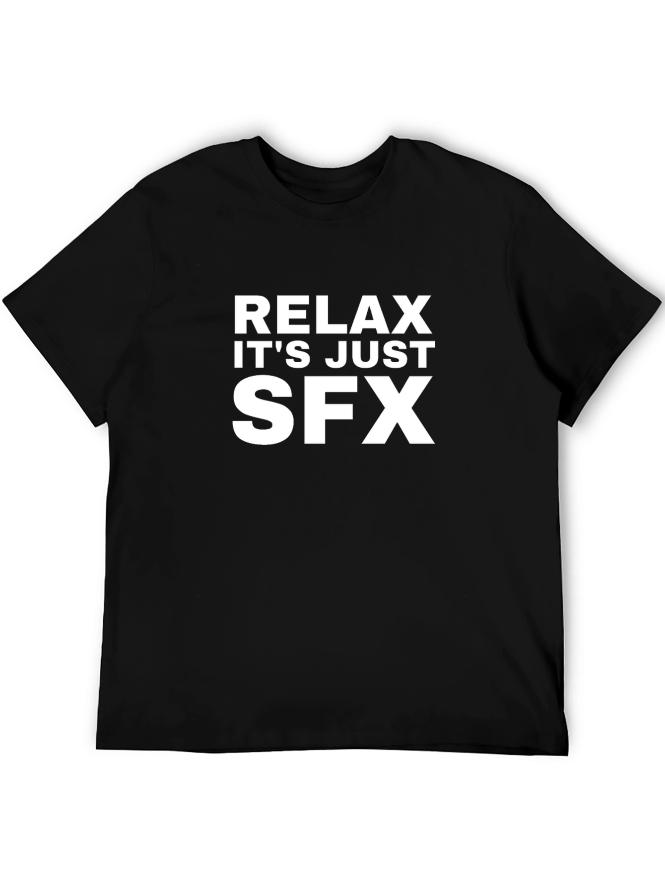 Relax Its Just SFX Black Graphic Tee Shirt