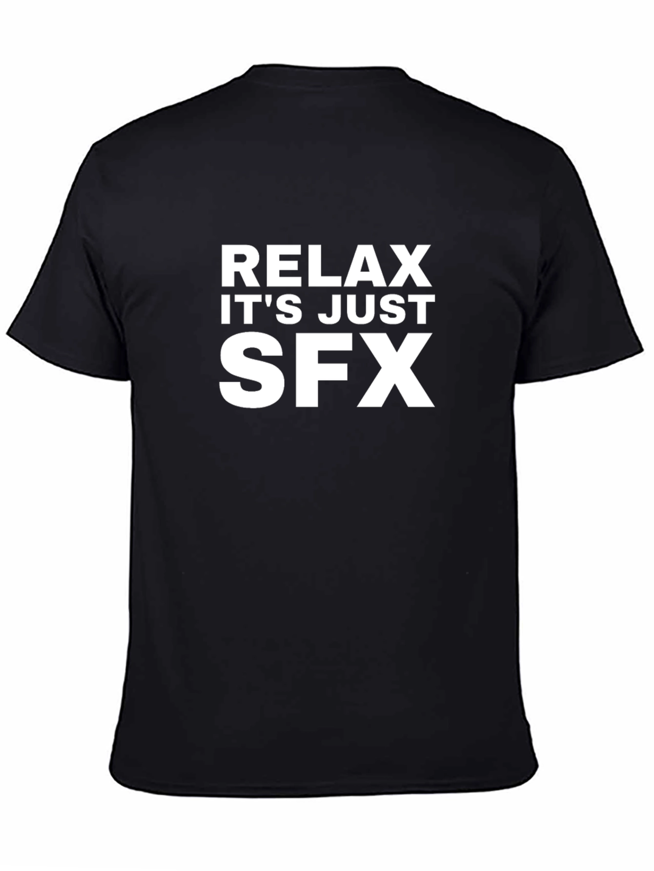 Relax Its Just SFX Black Graphic Tee Shirt