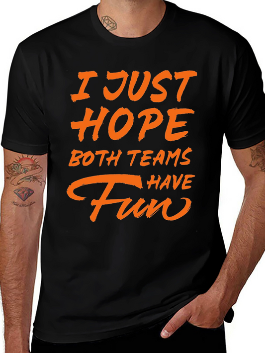 Funny Sports T-Shirt - Hope Both Teams Have Fun