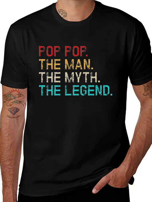 Pop Pop The Man The Myth The Legend Graphic T-Shirt