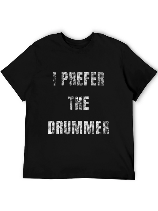 I Prefer the Drummer Black Graphic Tee