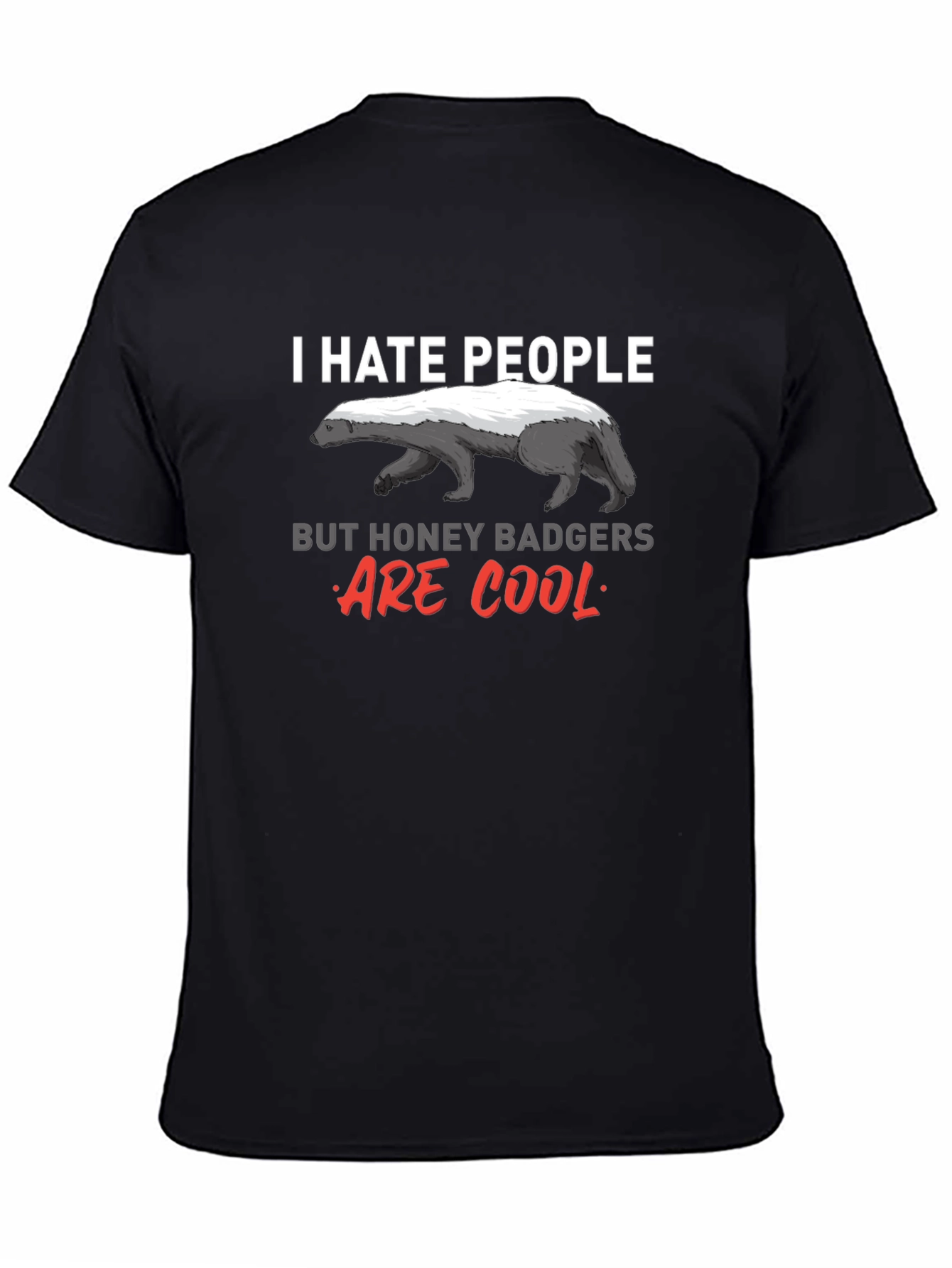 I Hate People Honey Badger Graphic Tee