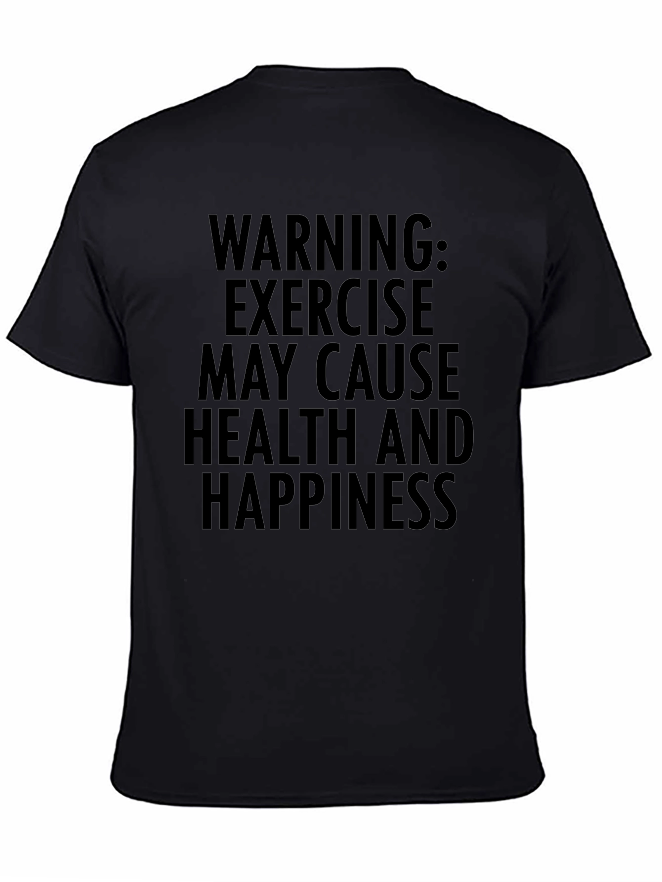 Warning: Exercise May Cause Health & Happiness Graphic Tee