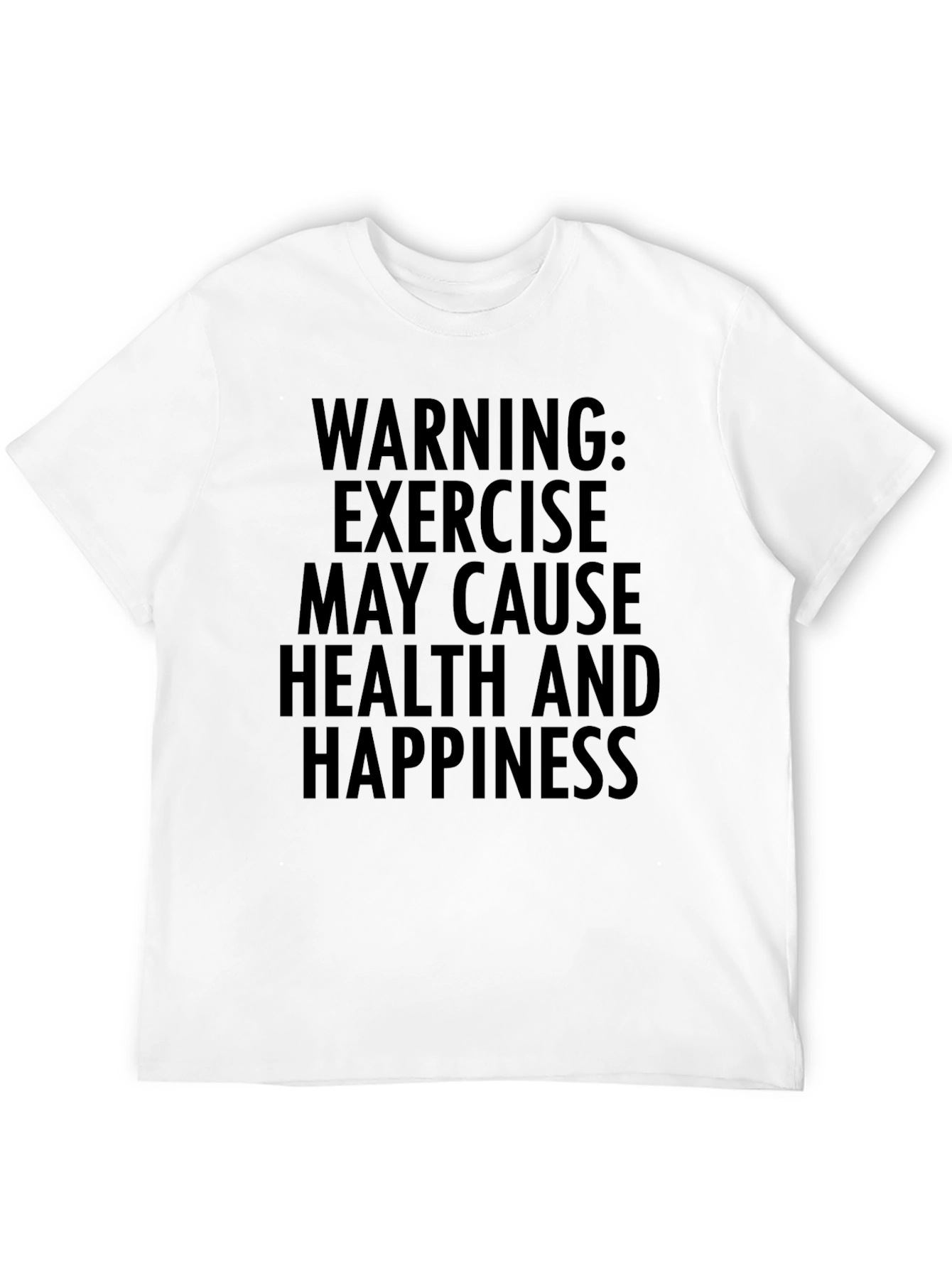 Warning: Exercise May Cause Health & Happiness Graphic Tee