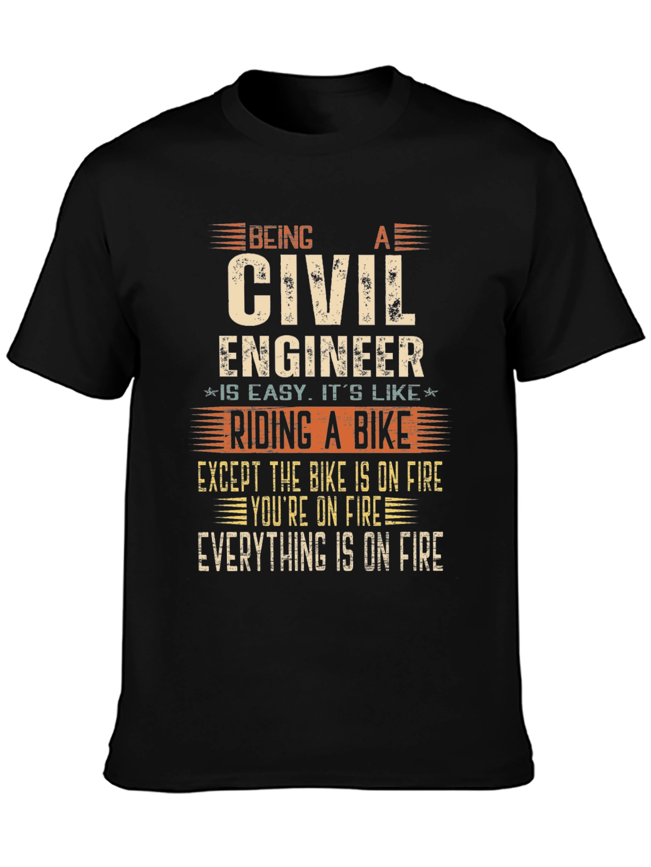 Civil Engineer On Fire T-Shirt - Funny Engineering Tee