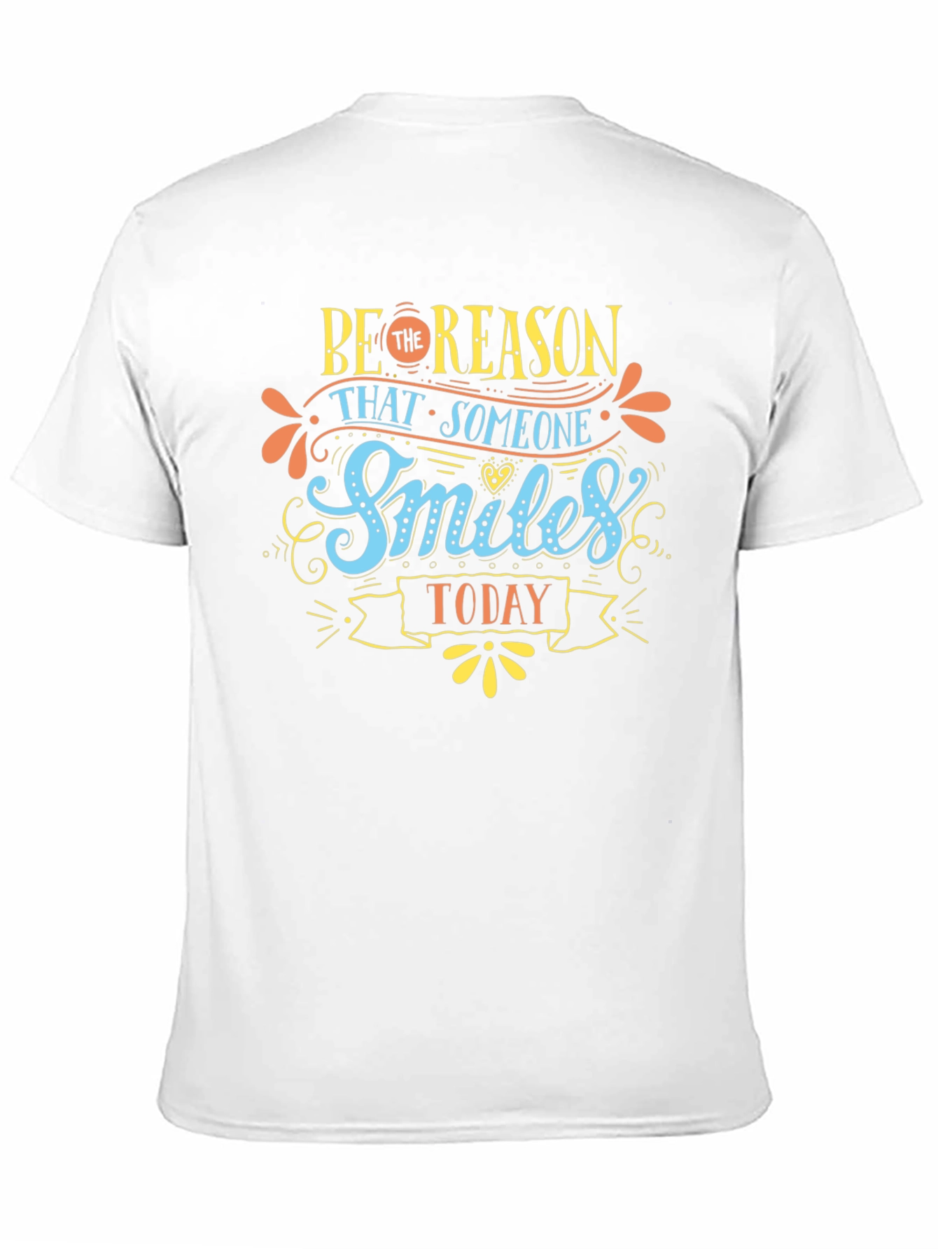 Be The Reason Someone Smiles Today T-Shirt