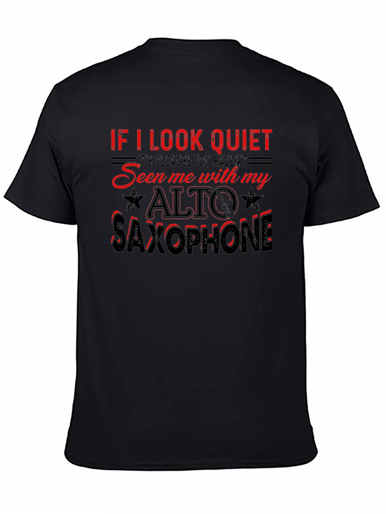 If I Look Quiet Alto Saxophone Graphic T-Shirt