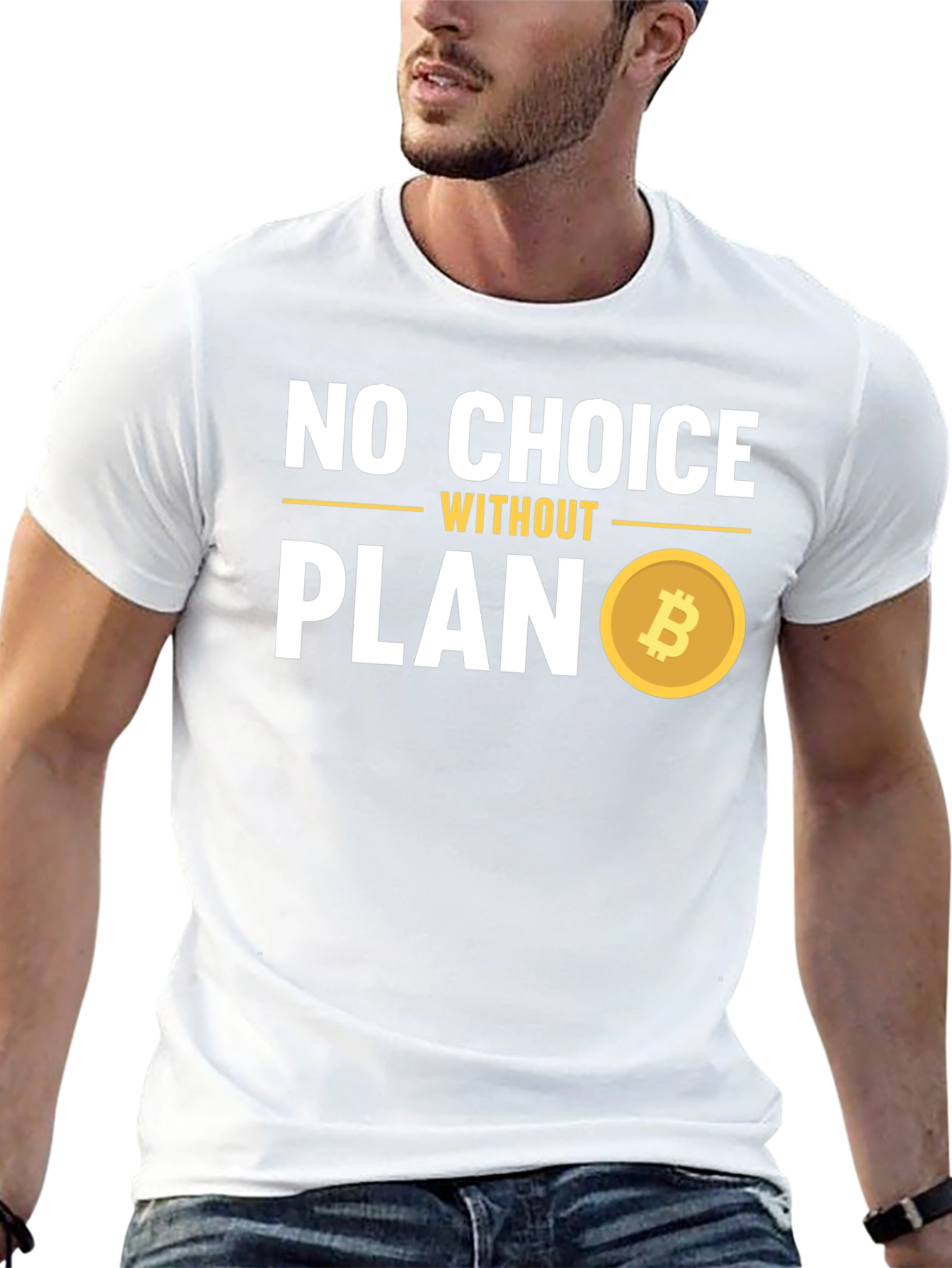 No Choice Without Plan Bitcoin T-Shirt