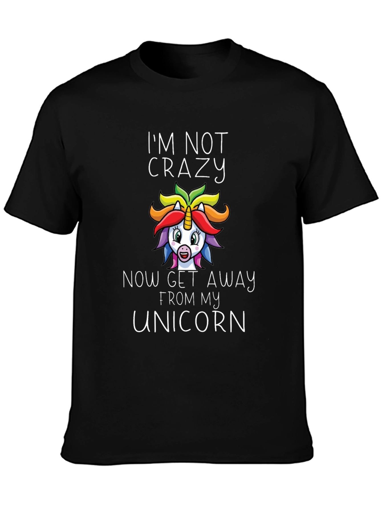 Im Not Crazy Unicorn Graphic T-Shirt
