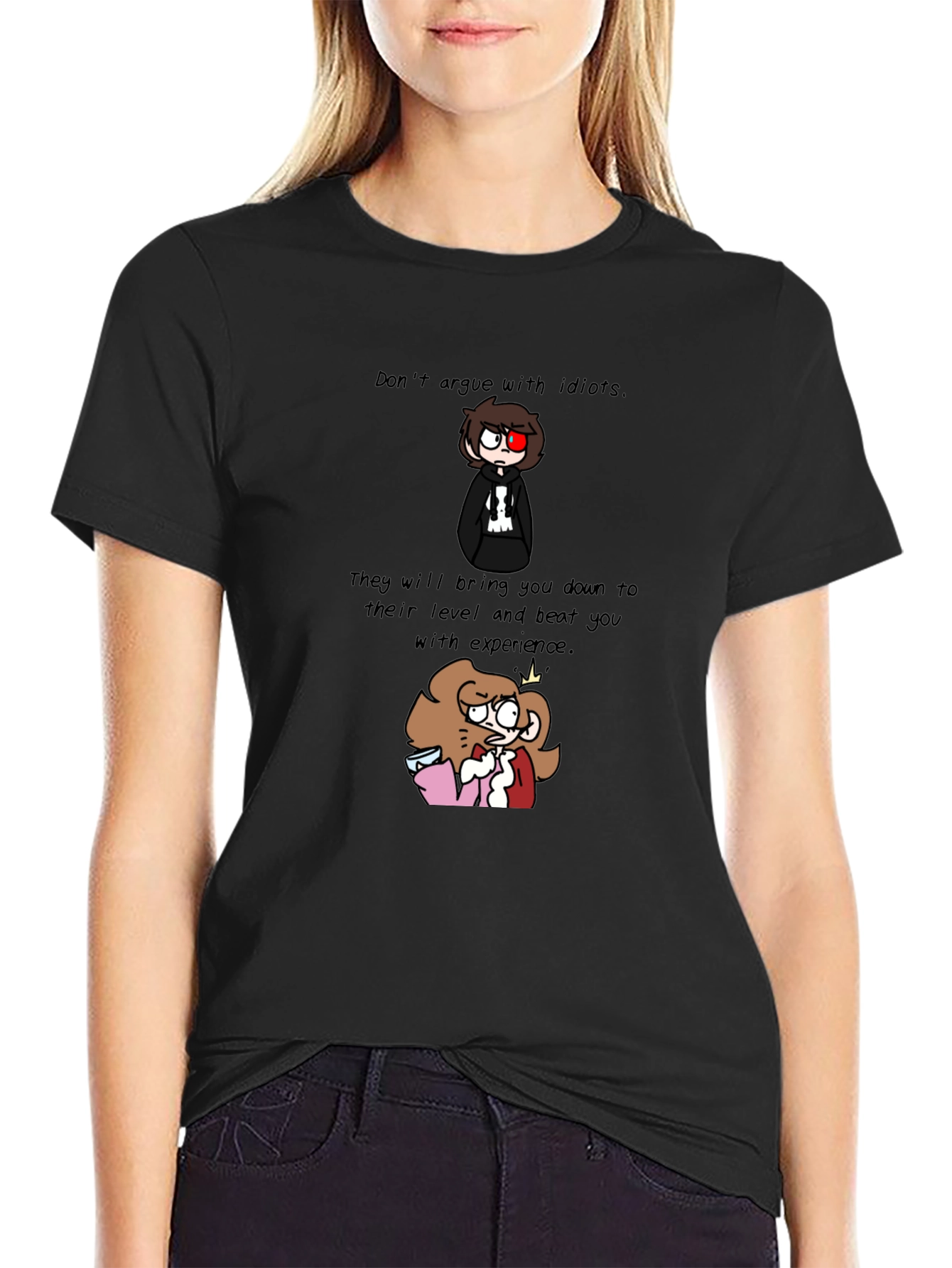 Dont Argue with Idiots T-Shirt