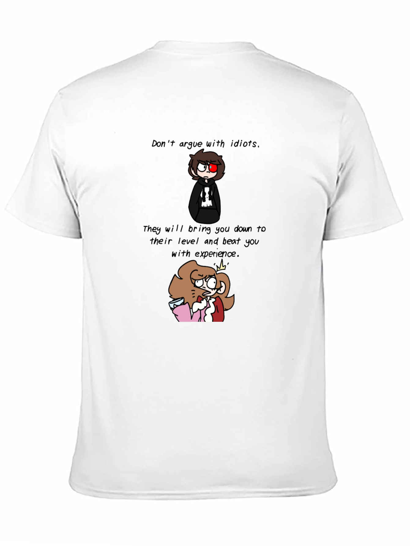 Dont Argue with Idiots T-Shirt