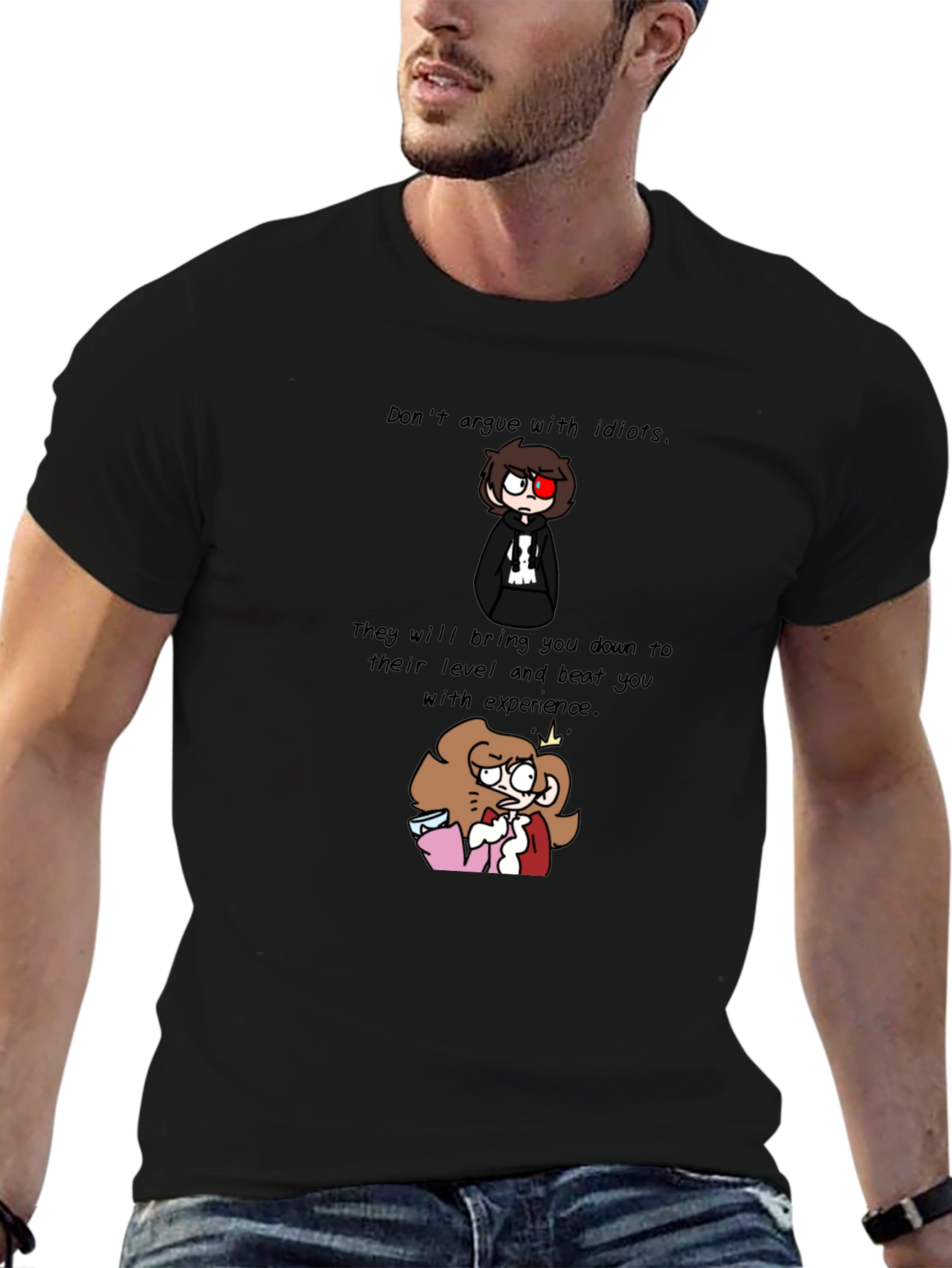 Dont Argue with Idiots T-Shirt