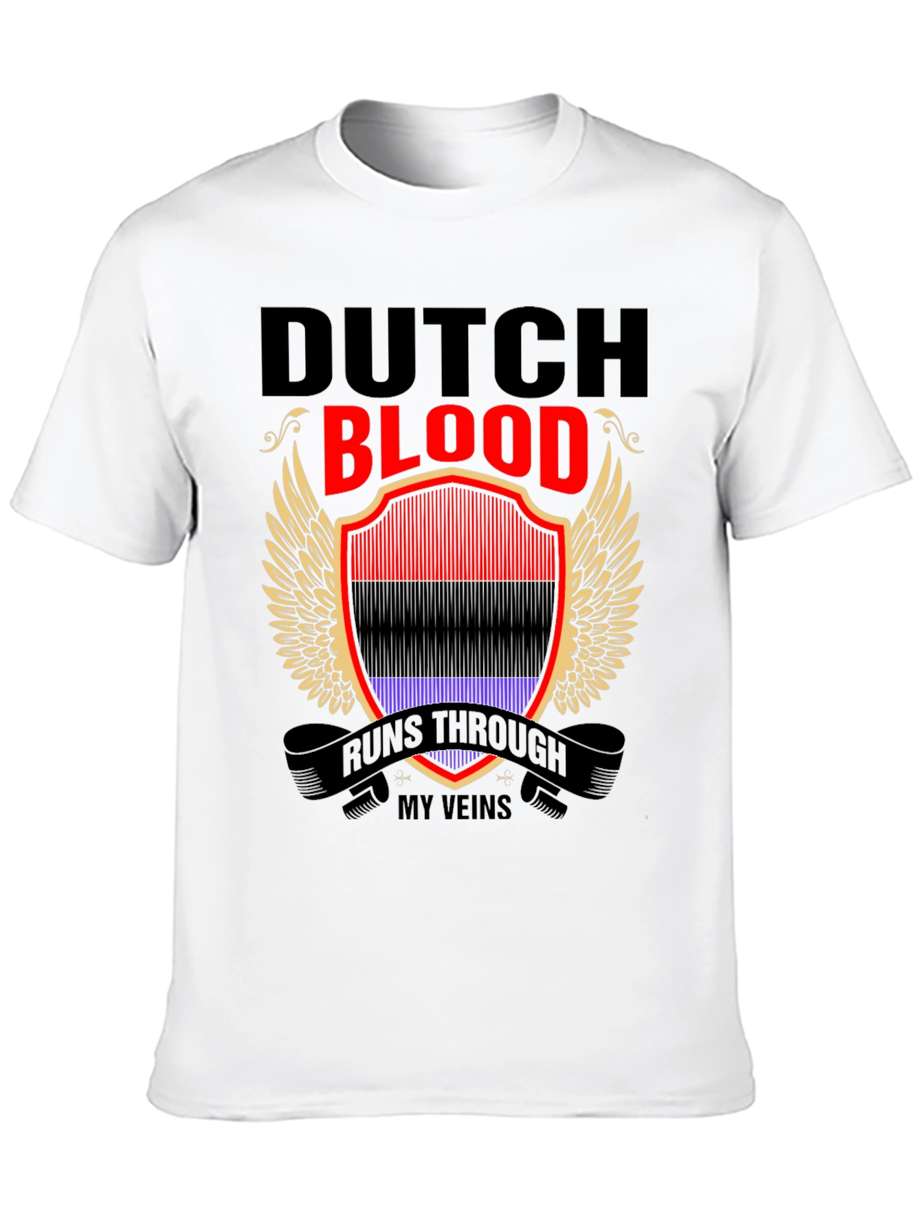 Dutch Blood Runs Through My Veins T-Shirt