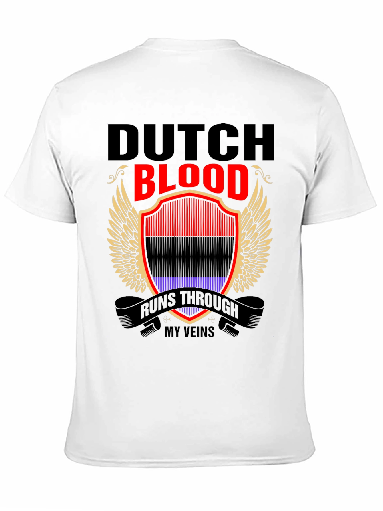 Dutch Blood Runs Through My Veins T-Shirt