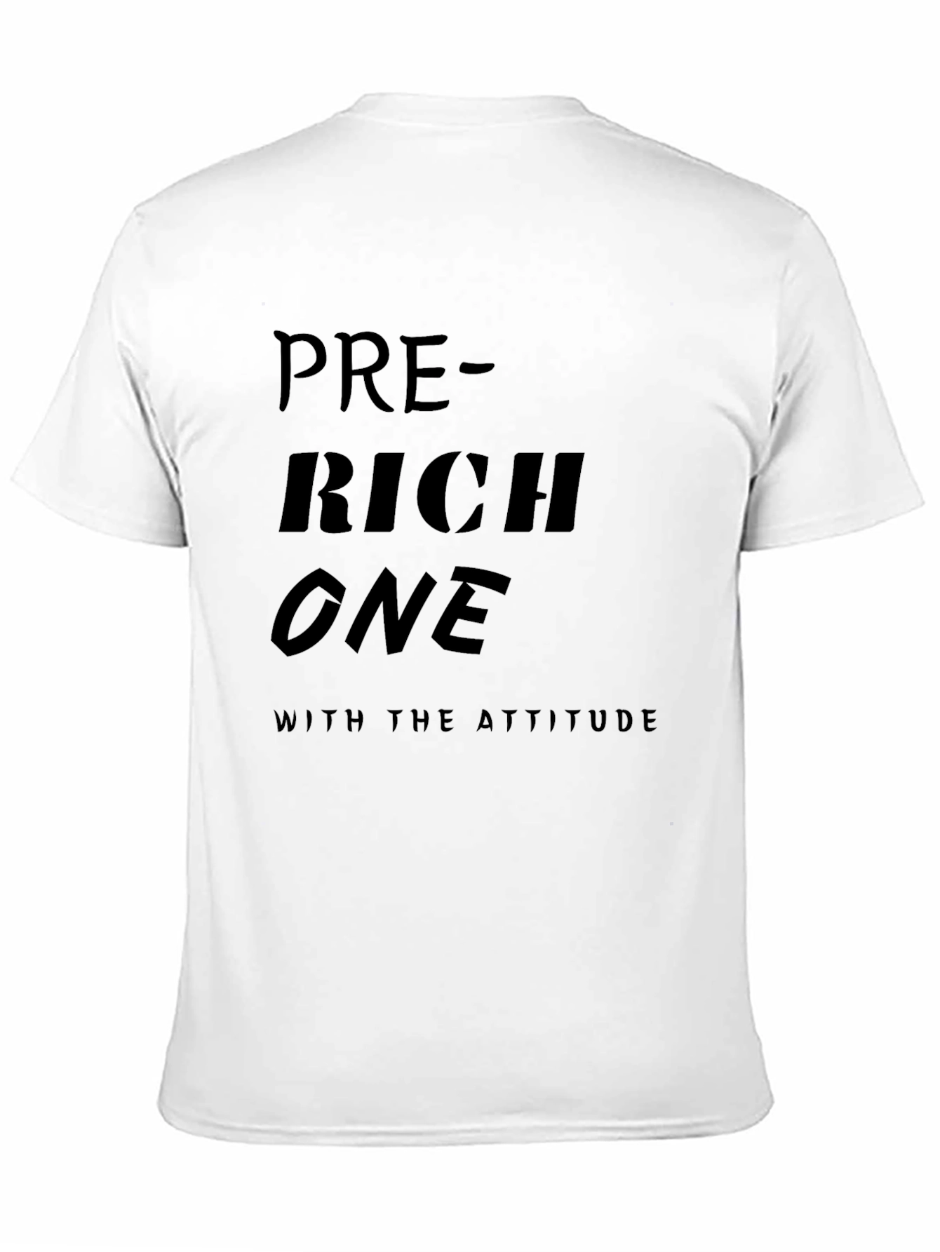 Pre-Rich One Attitude Tee - Premium Black T-Shirt