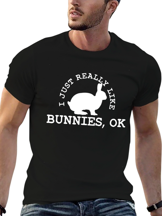 Funny Bunny T-Shirt - I Just Really Like Bunnies