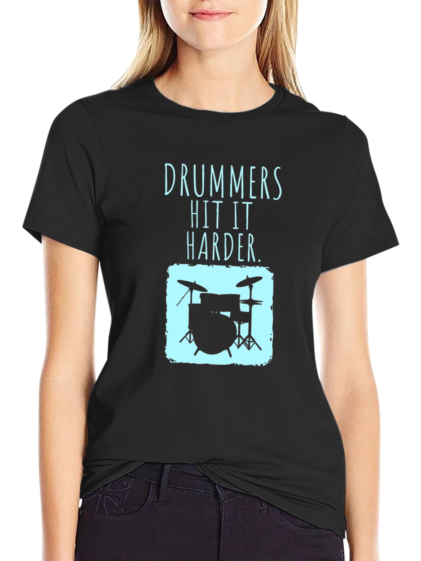 Drummers Hit It Harder T-Shirt - Music Lover Tee