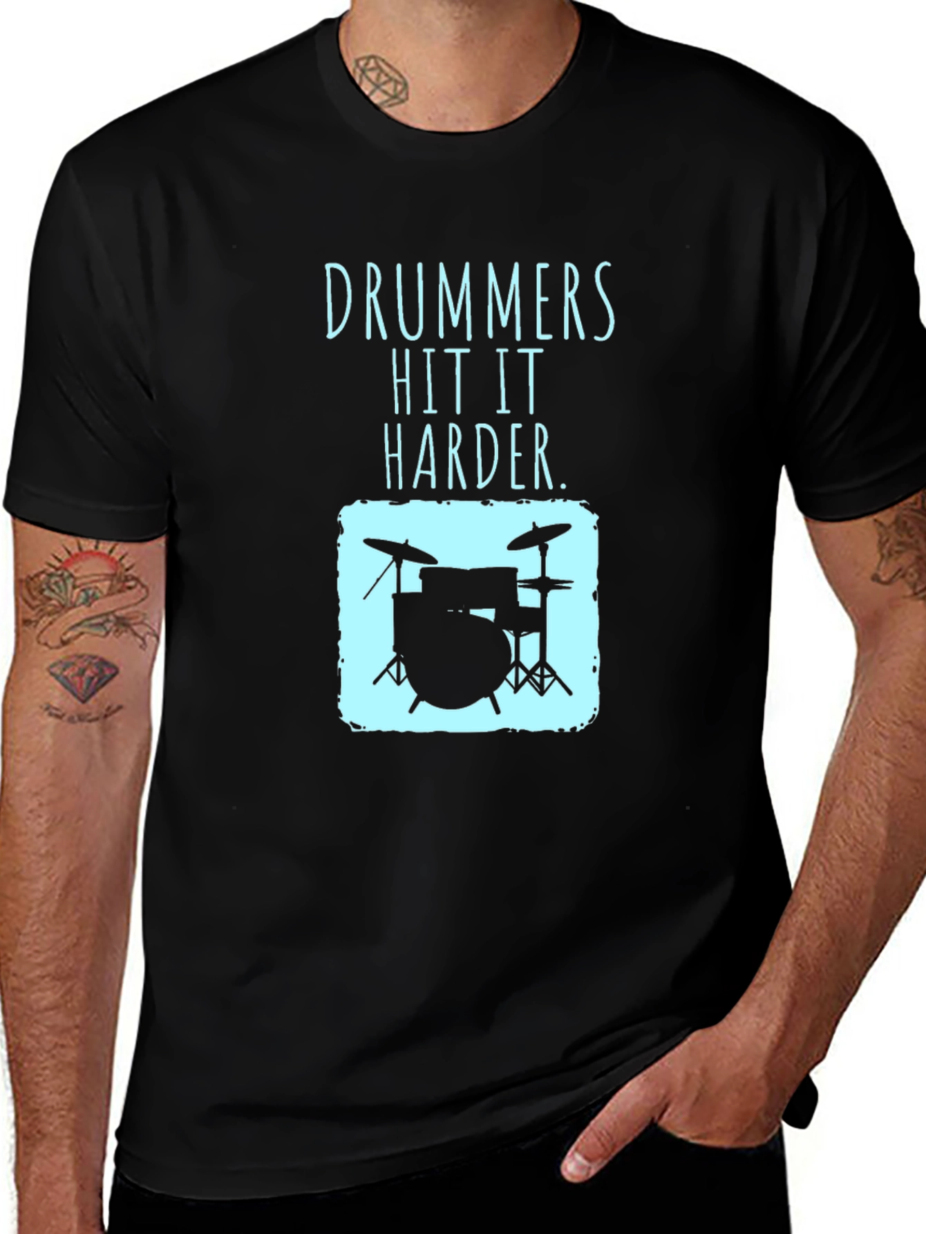 Drummers Hit It Harder T-Shirt - Music Lover Tee