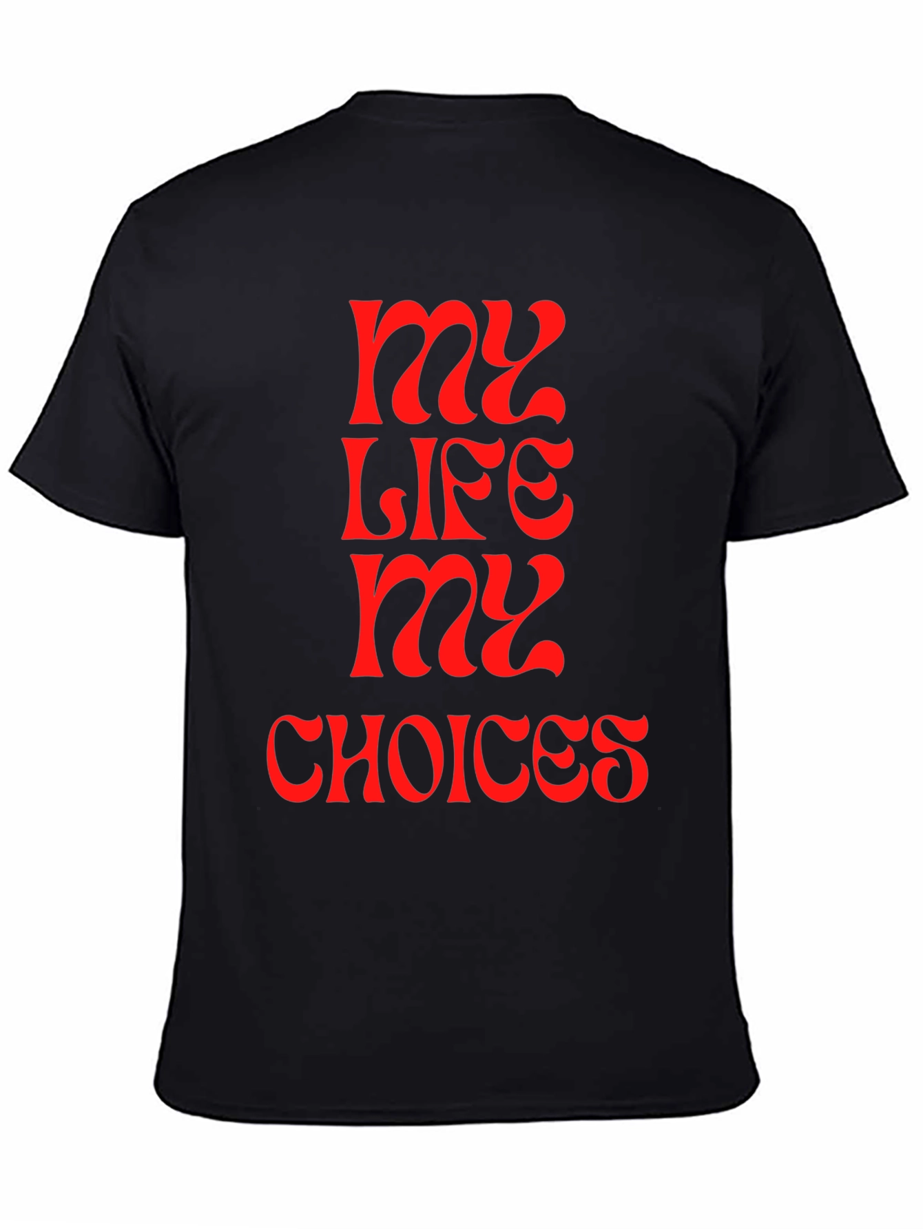 My Life My Choices Statement T-Shirt