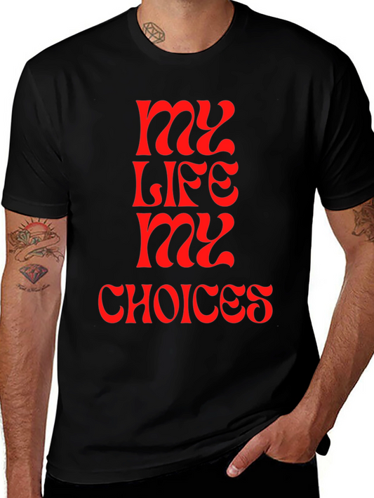 My Life My Choices Statement T-Shirt