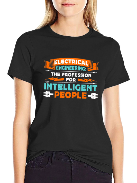 Electrical Engineer Gift T-Shirt - Intelligent People Tee