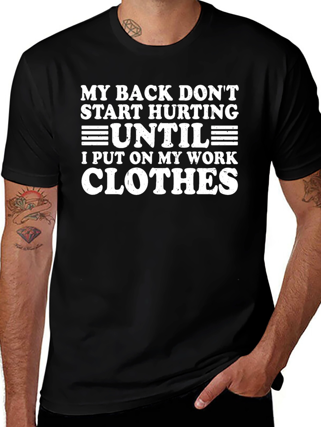 Funny Work Clothes T-Shirt - My Back Hurts