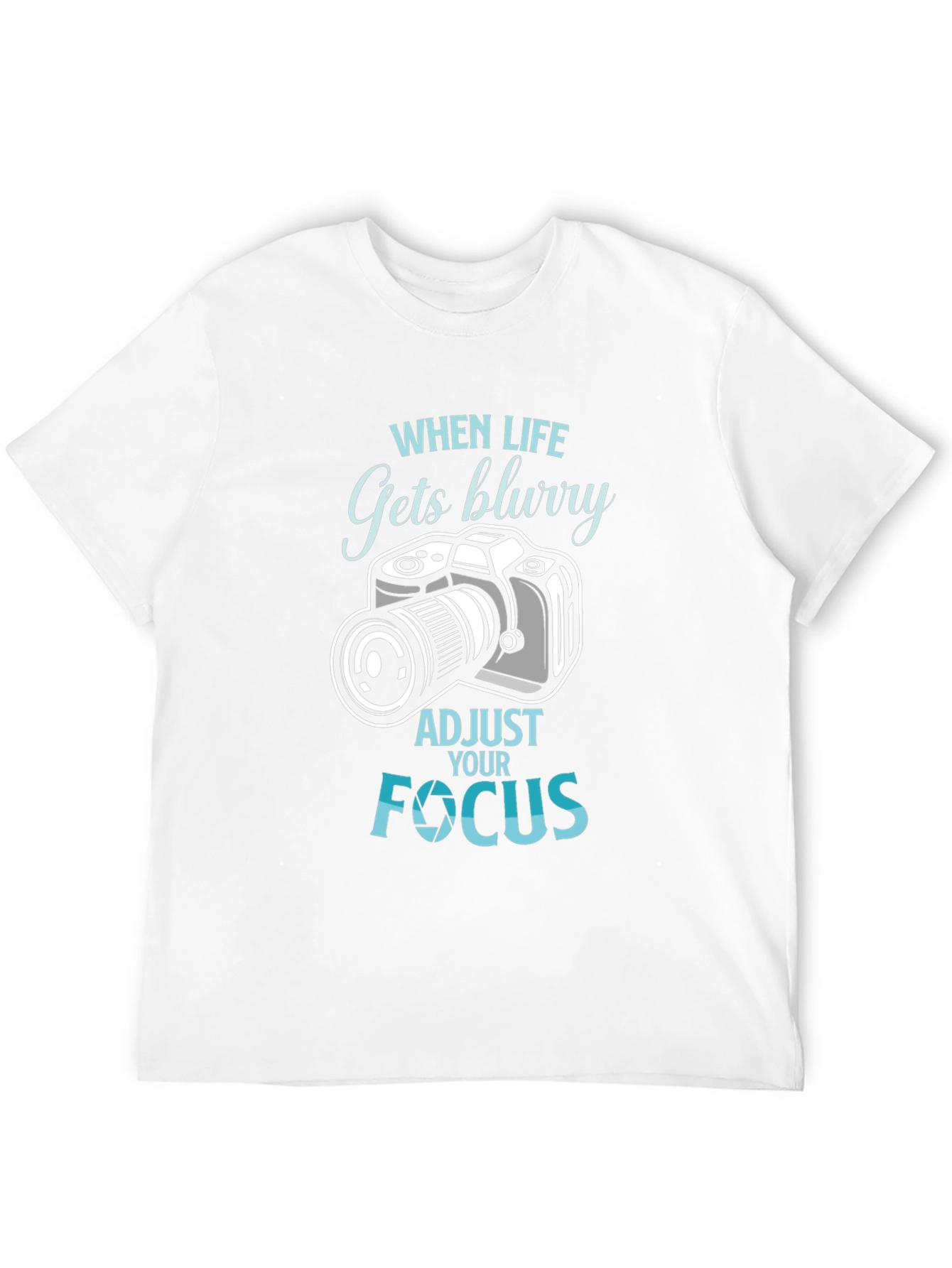 When Life Gets Blurry T-Shirt