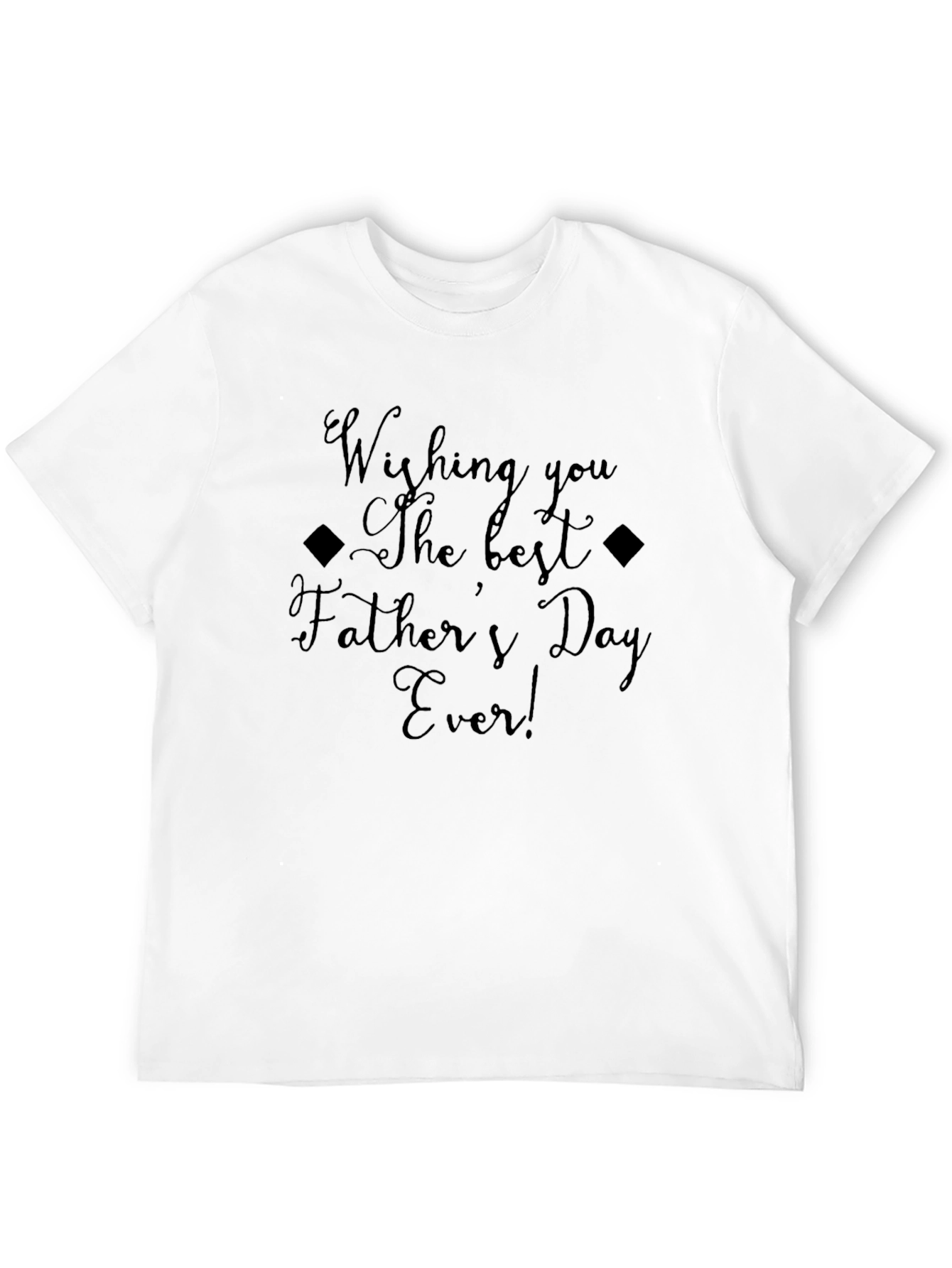 Fathers Day T-Shirt: Best Dad Ever!