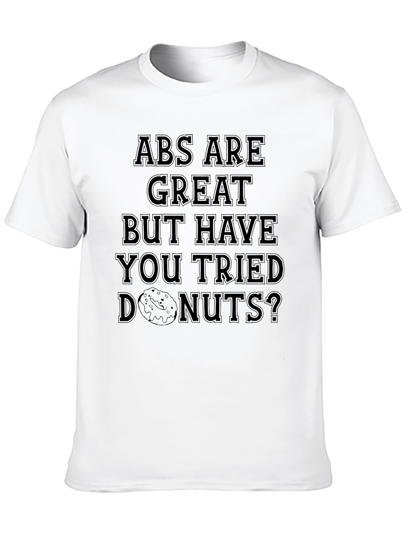 Abs Are Great Donuts T-Shirt