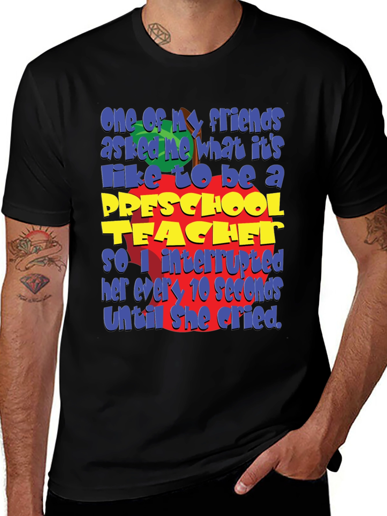 Preschool Teacher Humor T-Shirt