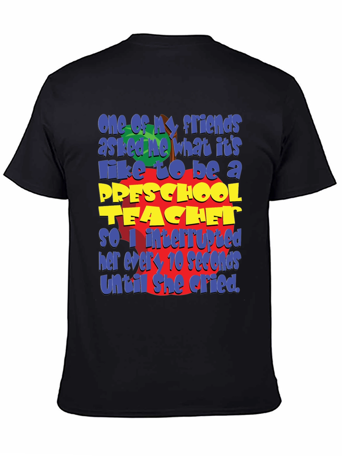 Preschool Teacher Humor T-Shirt