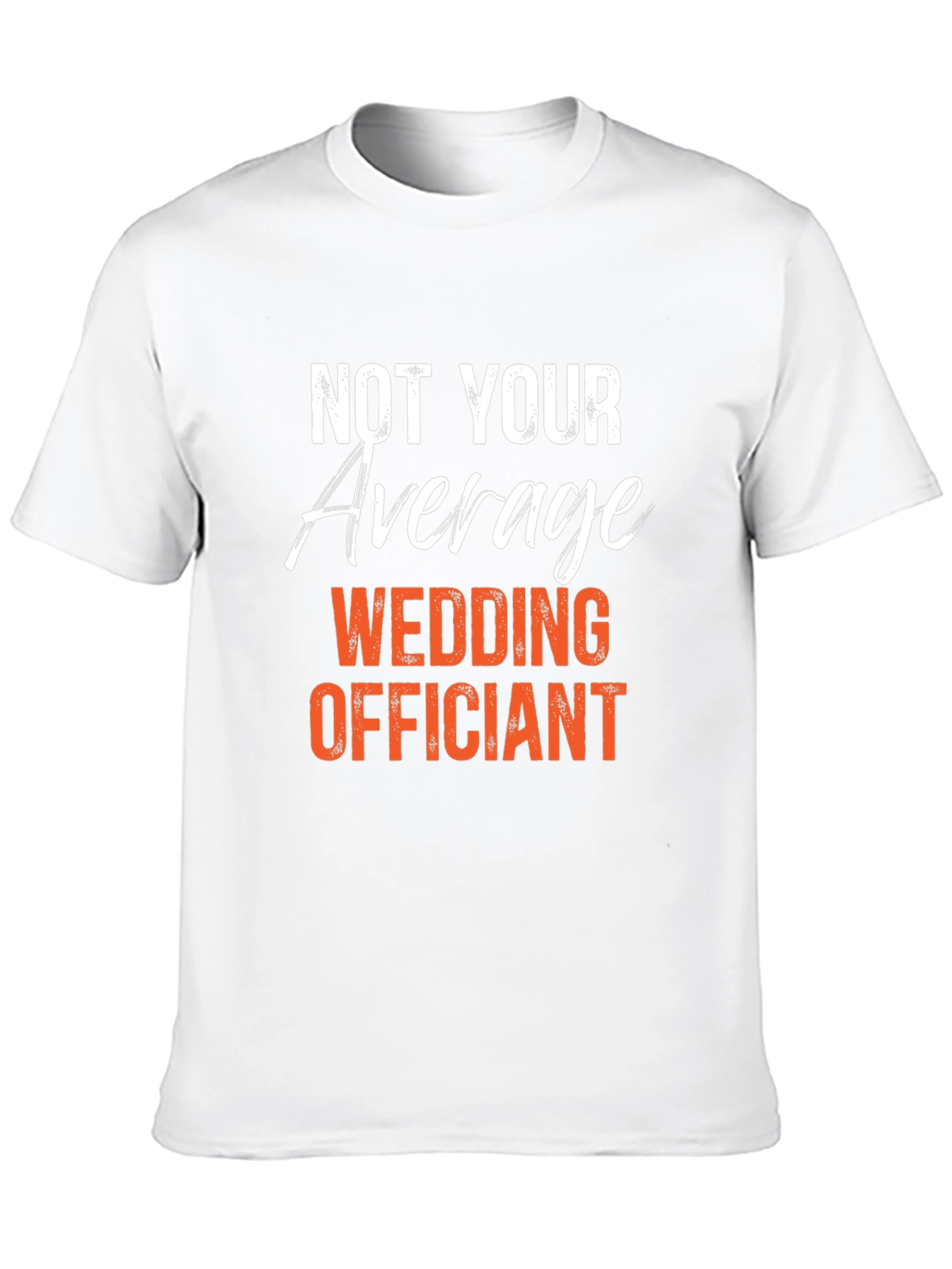Not Your Average Wedding Officiant Graphic T-Shirt