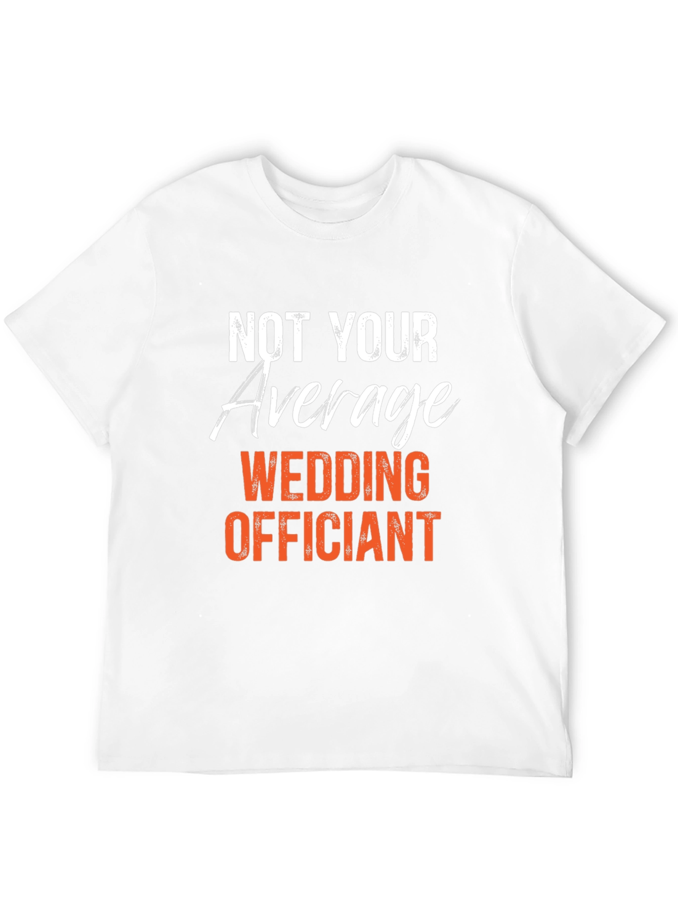 Not Your Average Wedding Officiant Graphic T-Shirt