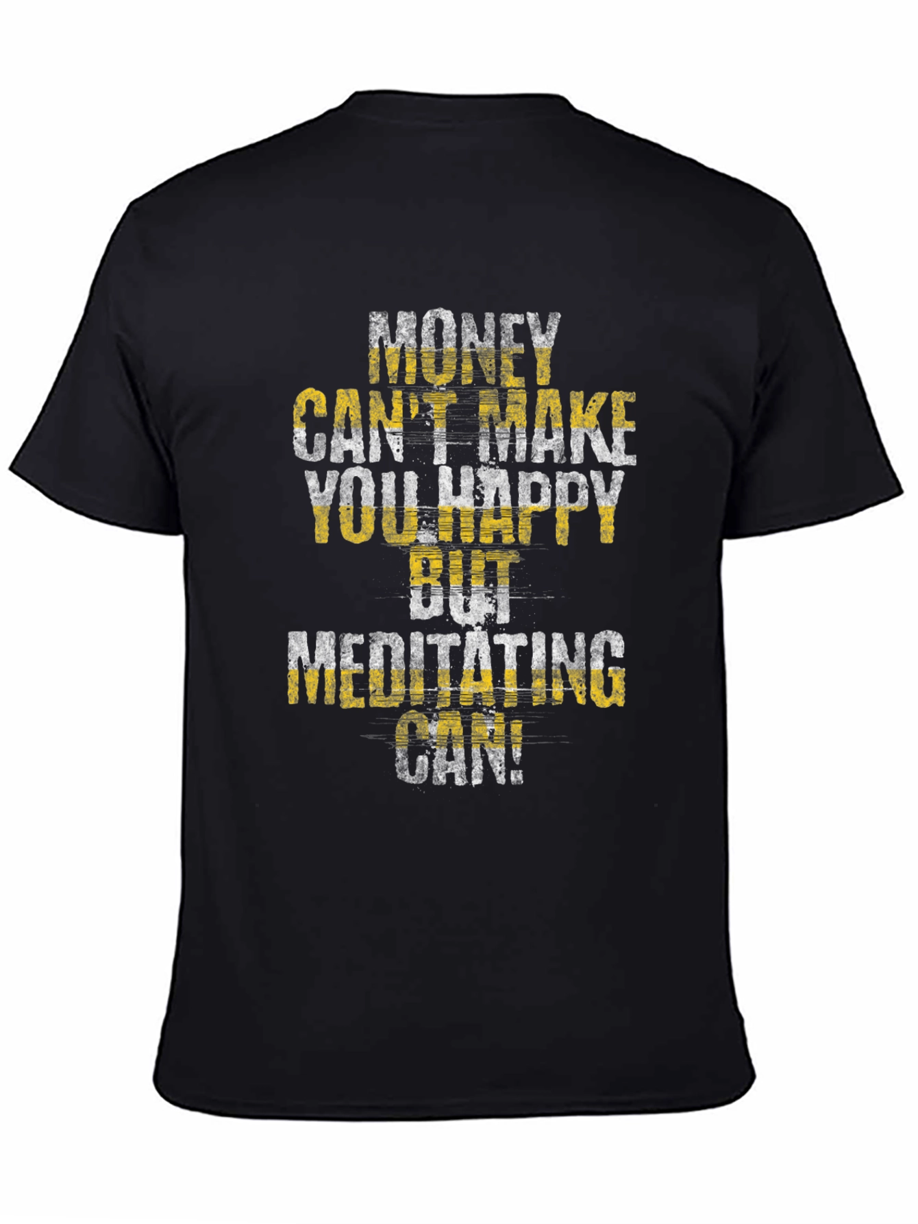 Money Cant Buy Happiness T-Shirt - Meditate On!