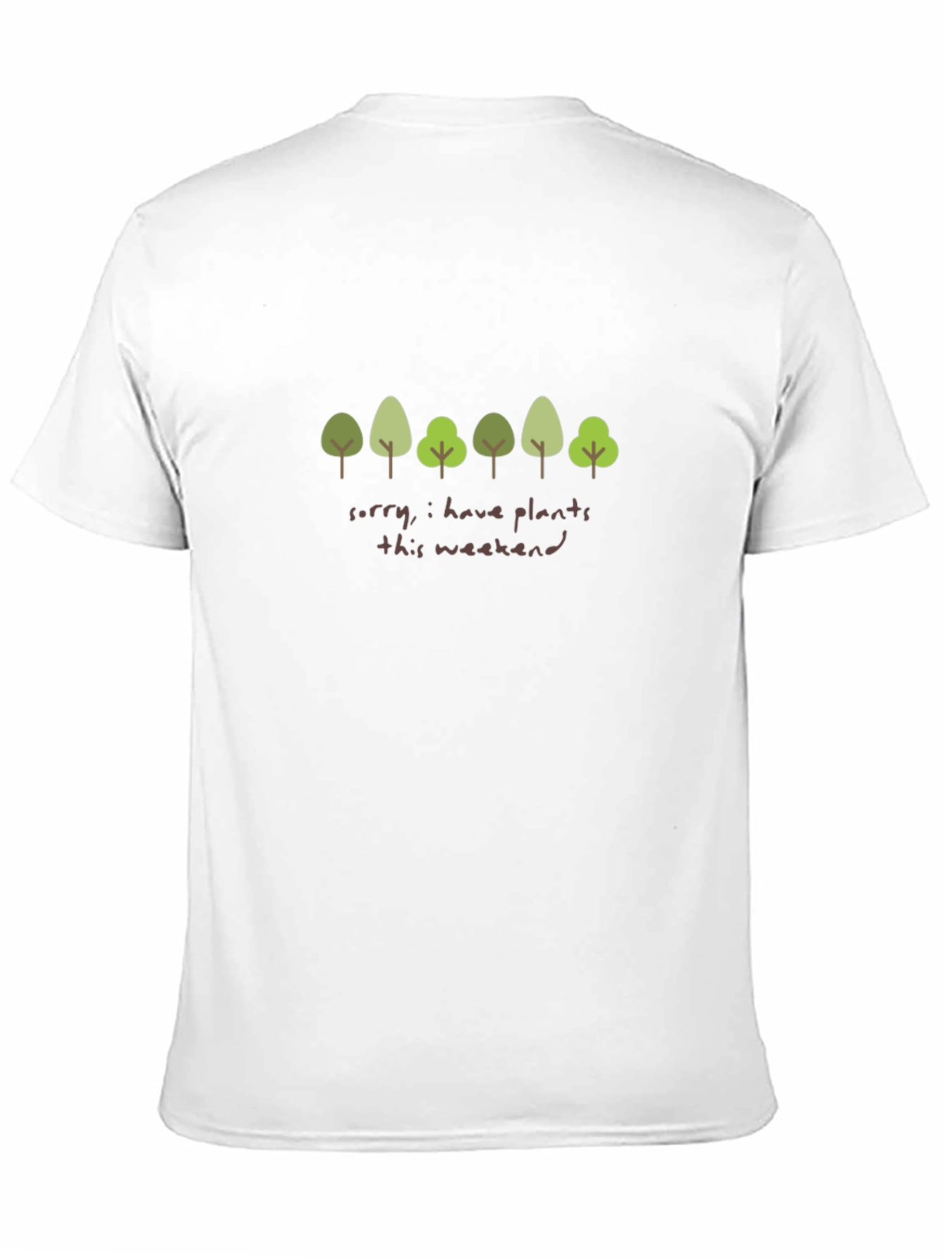Sorry I Have Plants This Weekend Black T-Shirt