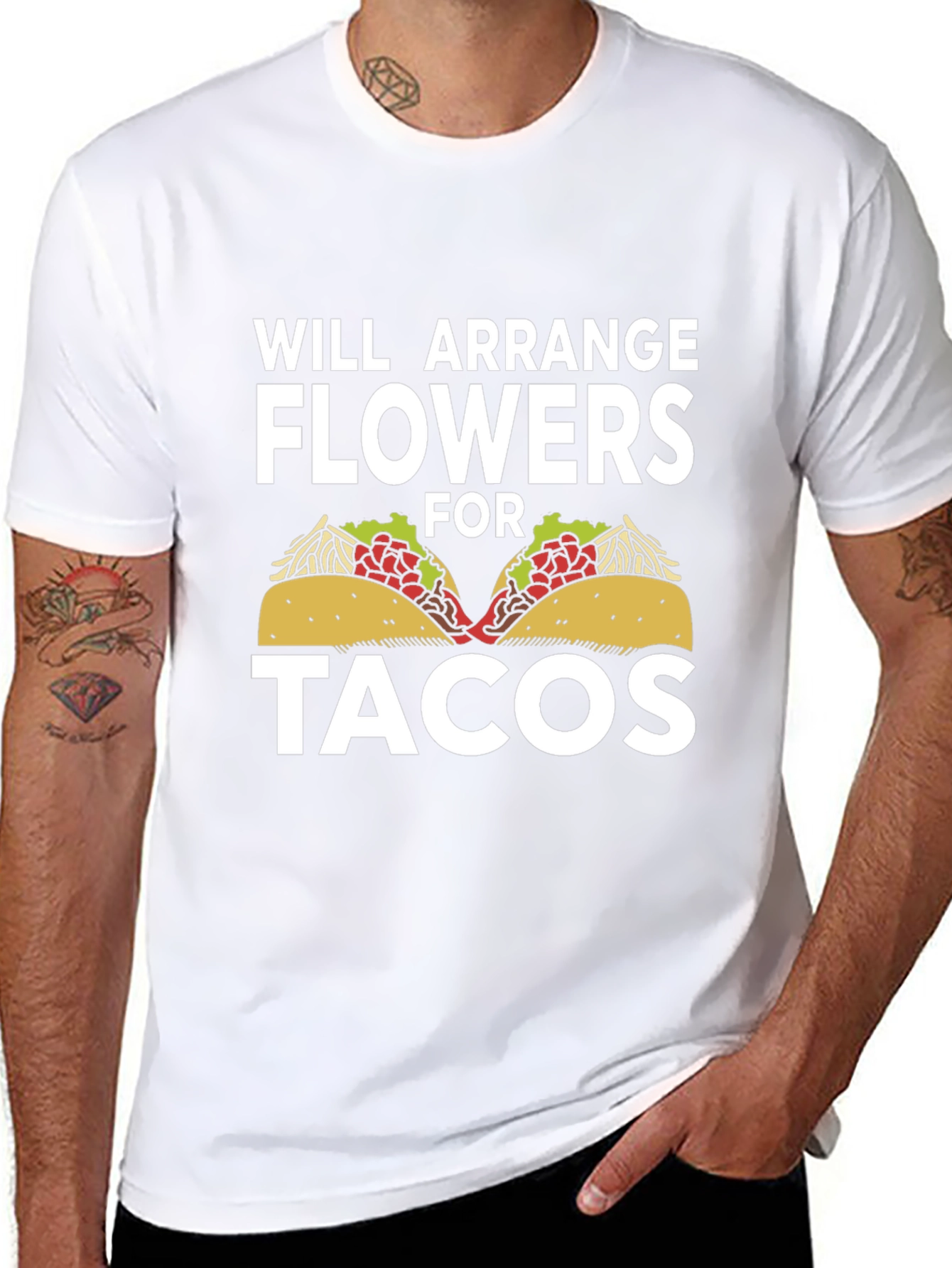 Will Arrange Flowers For Tacos T-Shirt