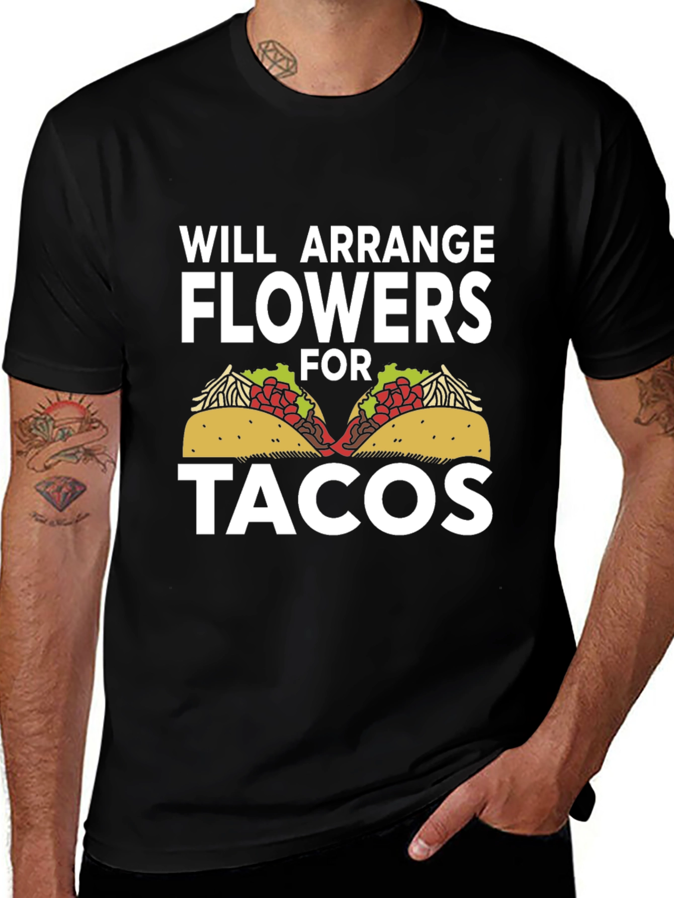 Will Arrange Flowers For Tacos T-Shirt