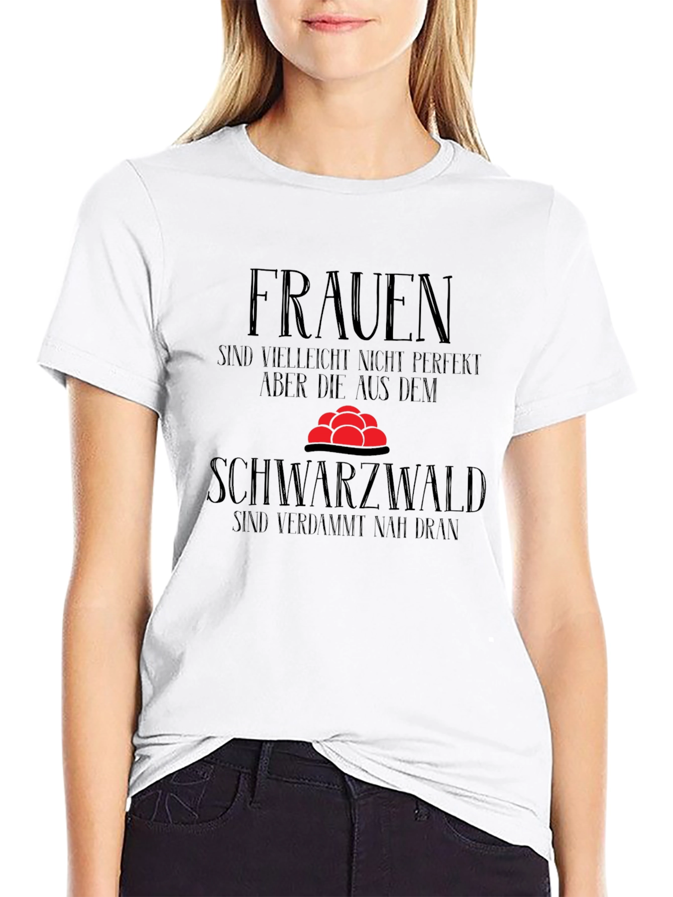 Funny Black Forest T-Shirt - Women Perfection Gift