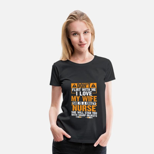 Flirt With Me I Love My Wife She Is A Crazy Nurse