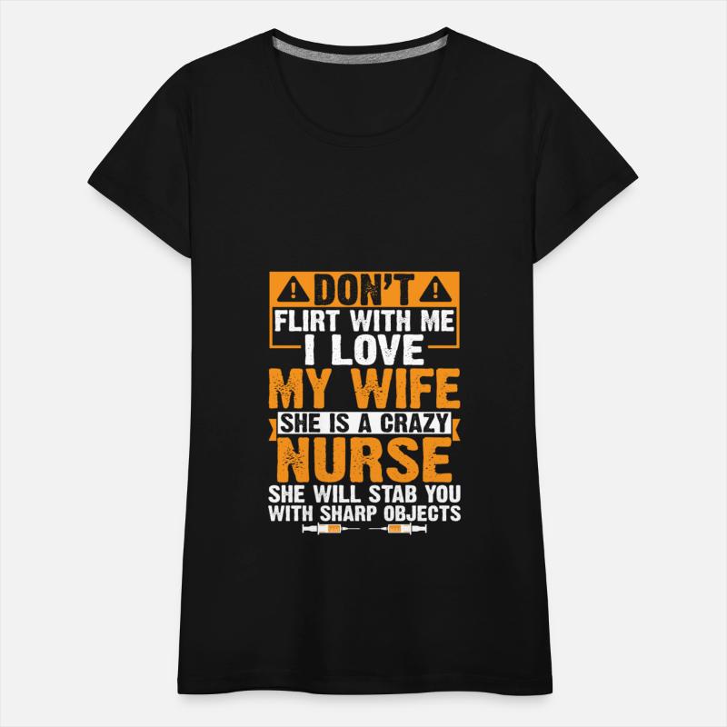 Flirt With Me I Love My Wife She Is A Crazy Nurse