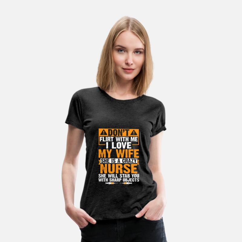 Flirt With Me I Love My Wife She Is A Crazy Nurse