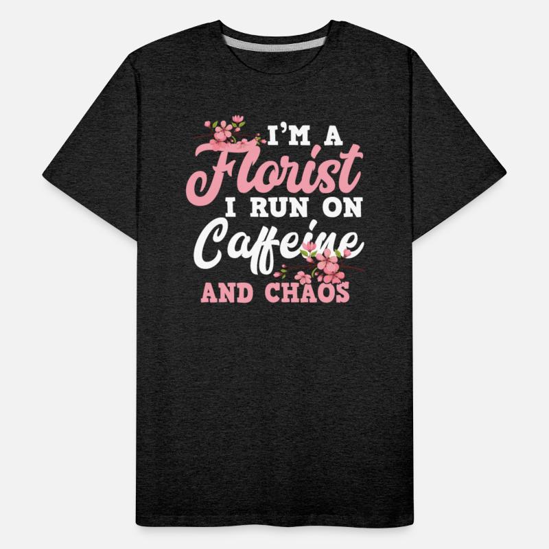 Florist Caffeine Chaos Saying Gift