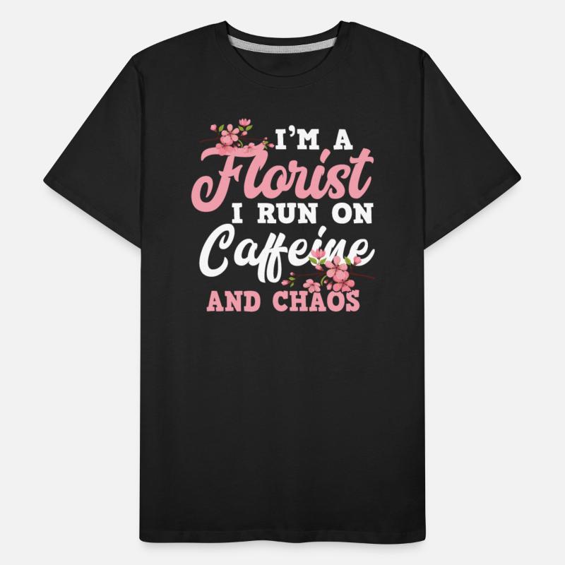 Florist Caffeine Chaos Saying Gift