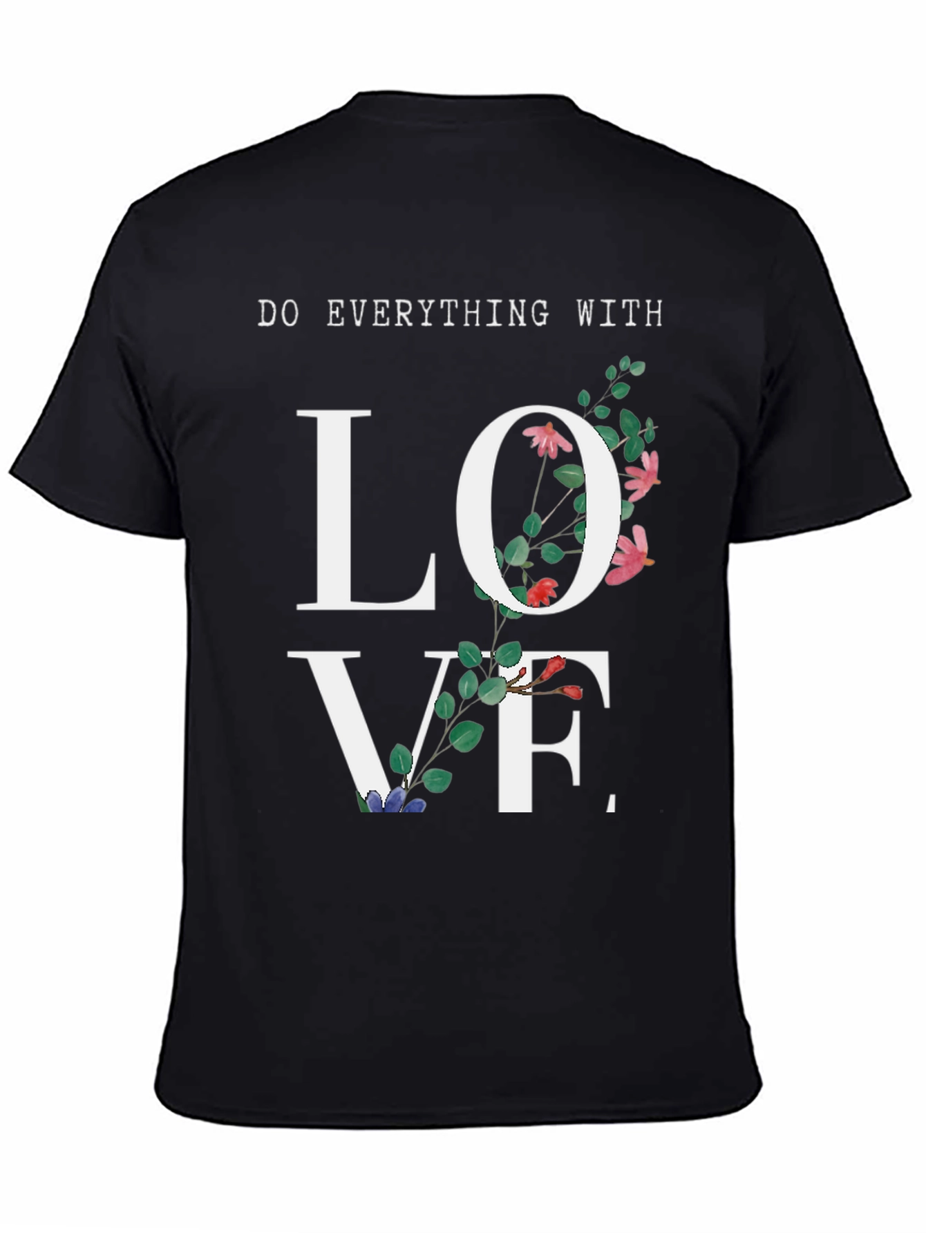 Love Floral Graphic T-Shirt - Everyday Inspirational Tee