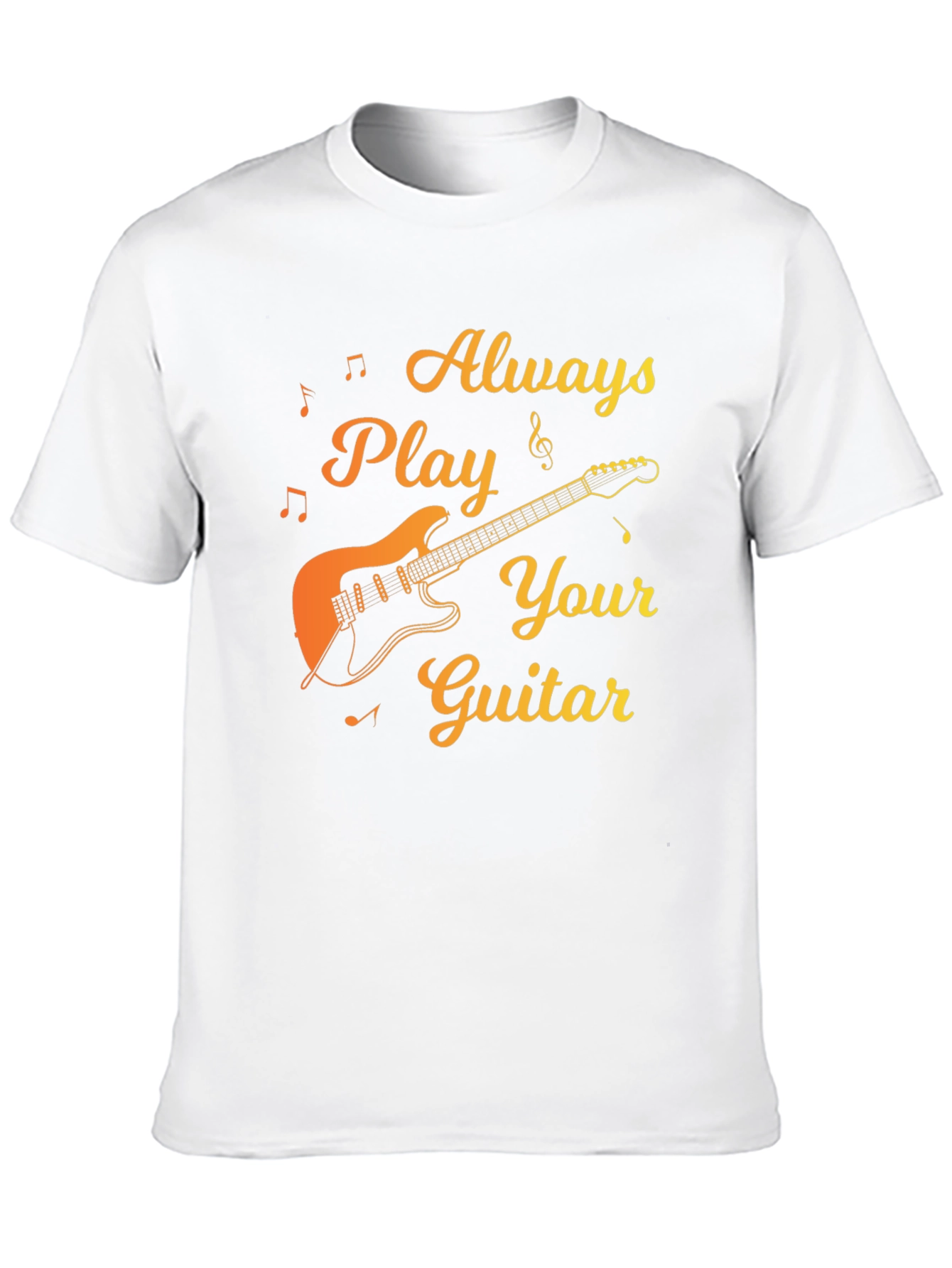 Always Play Your Guitar T-Shirt