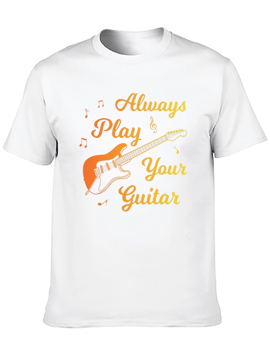 Always Play Your Guitar T-Shirt