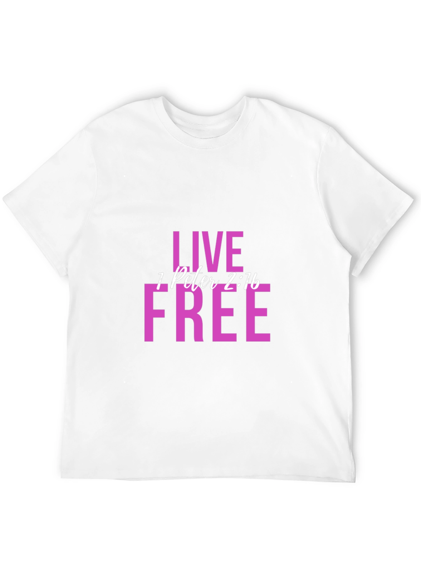 Live Free 1 Peter 2:16 Graphic T-Shirt
